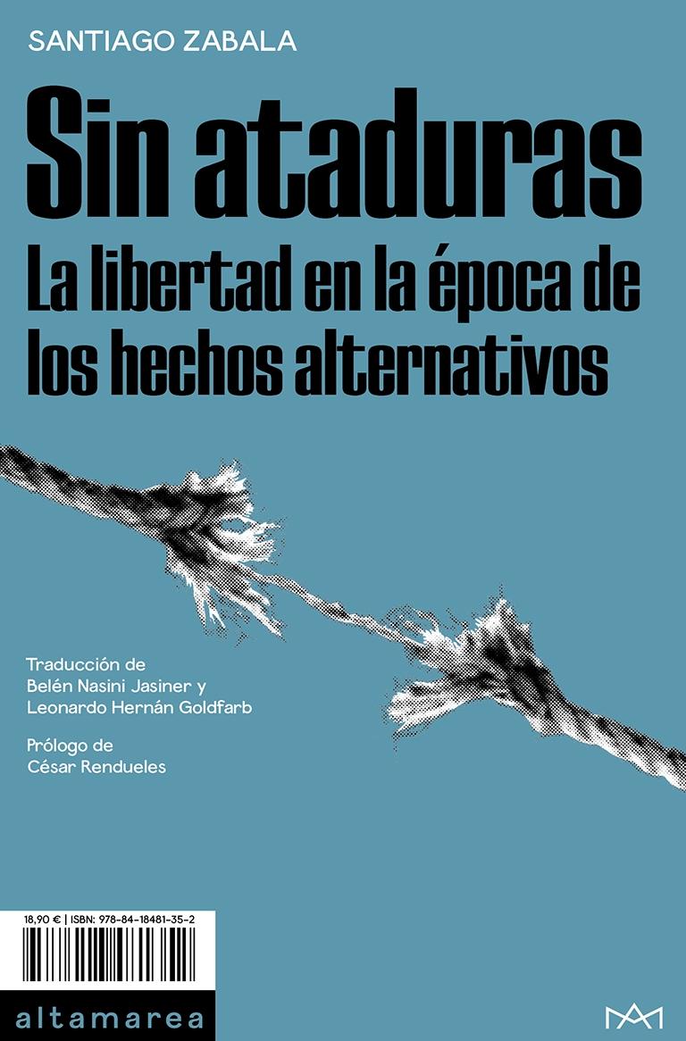 Sin Ataduras "La Libertad en la Época de los Hechos Alternativos". 