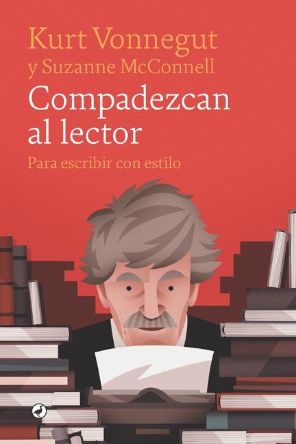 Compadezcan al Lector "Para Escribir con Estilo". 