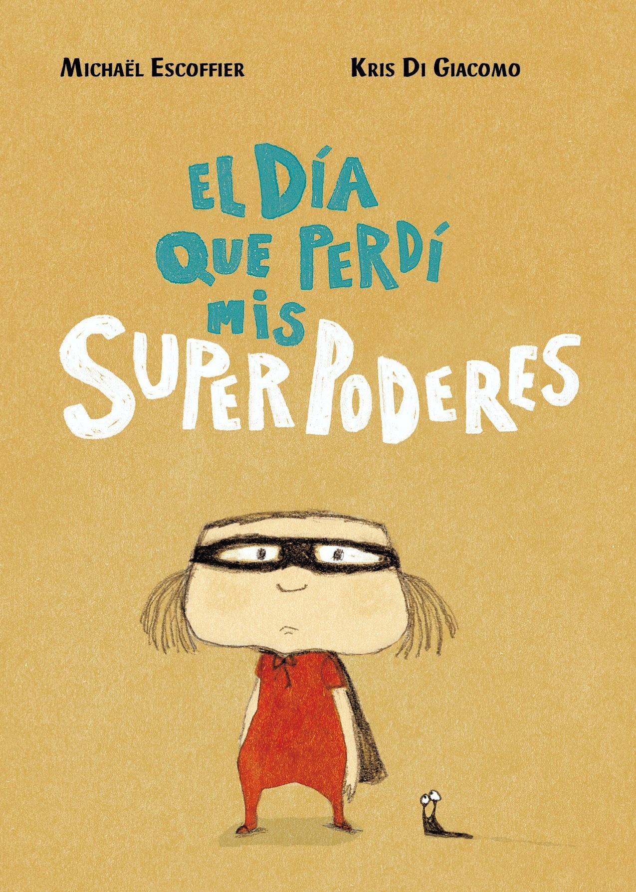 El Día que Perdí mis Superpoderes. 