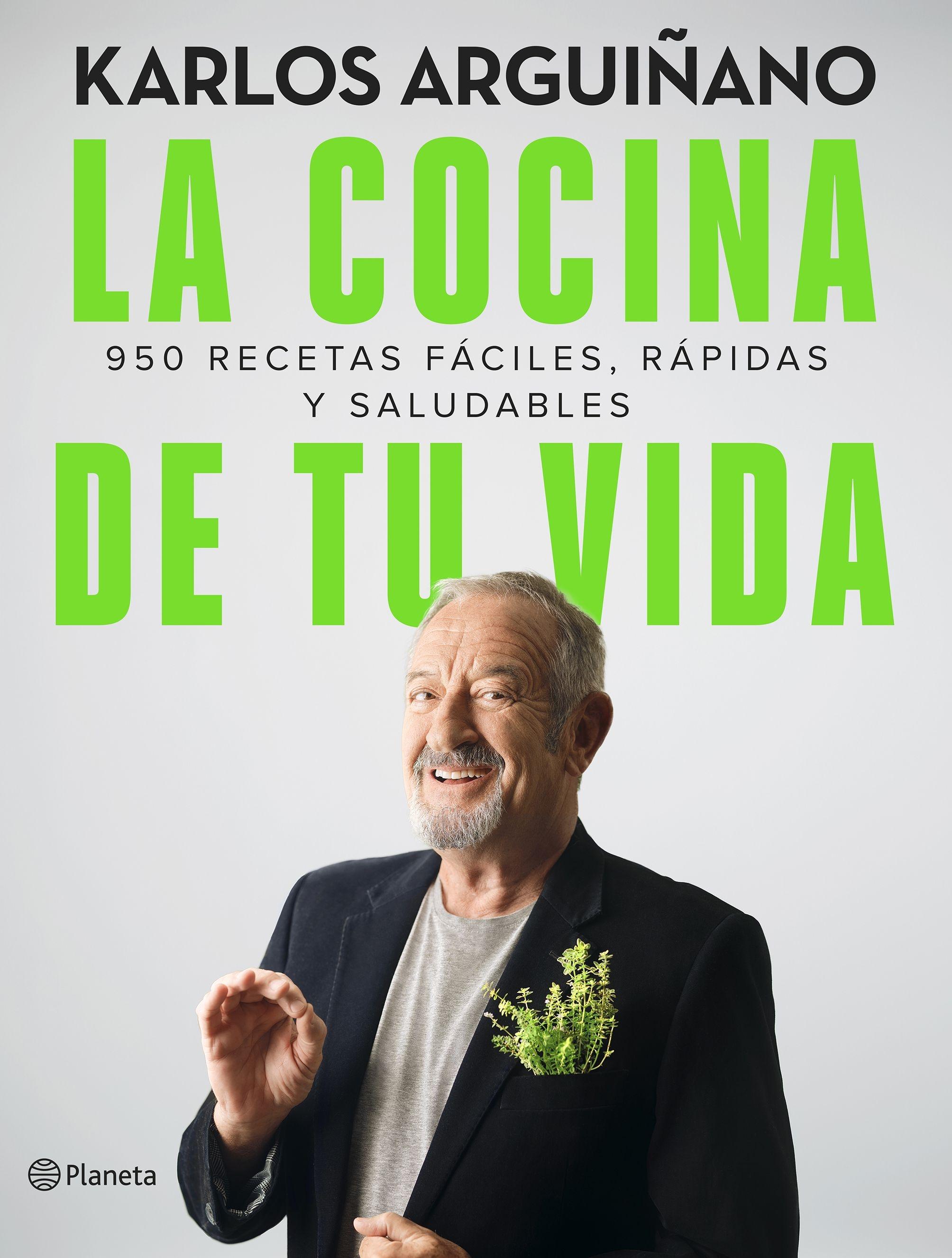 La Cocina de tu Vida "950 Recetas Fáciles, Rápidas y Saludables"