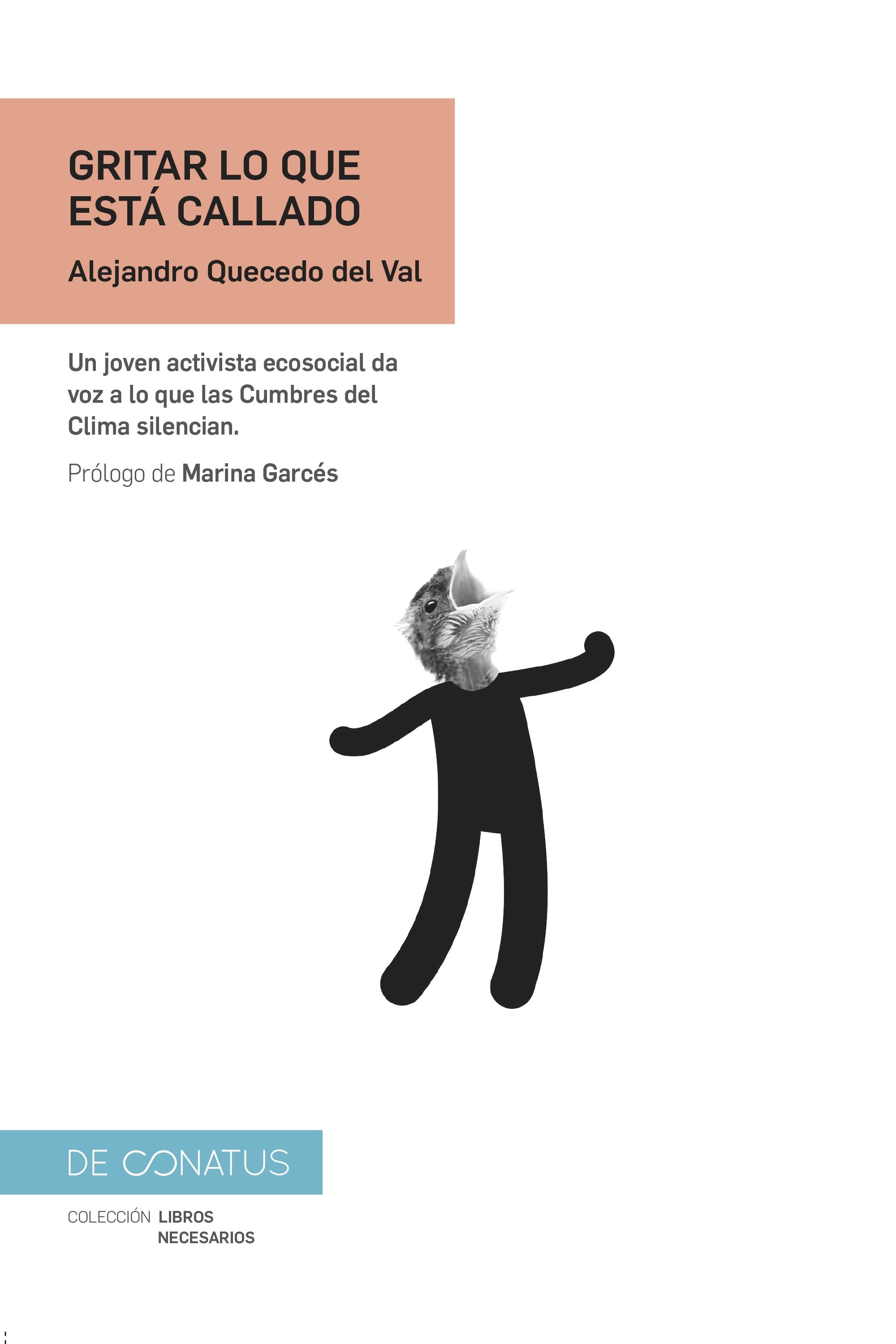 Gritar lo que Está Callado "Un Joven Activista Ecosocial Da Voz a lo que las Cumbres del Clima Silen". 