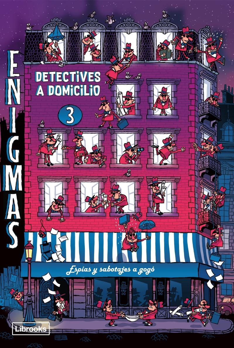 Enigmas. Detectives a Domicilio 3 "Espías y Sabotajes a Gogó"