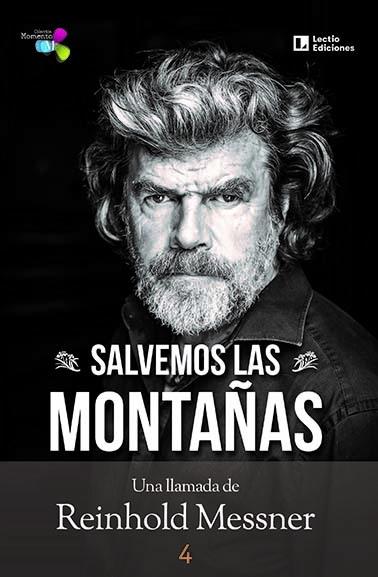 Salvemos las Montañas "Una Llamada de Reinhold Messner"