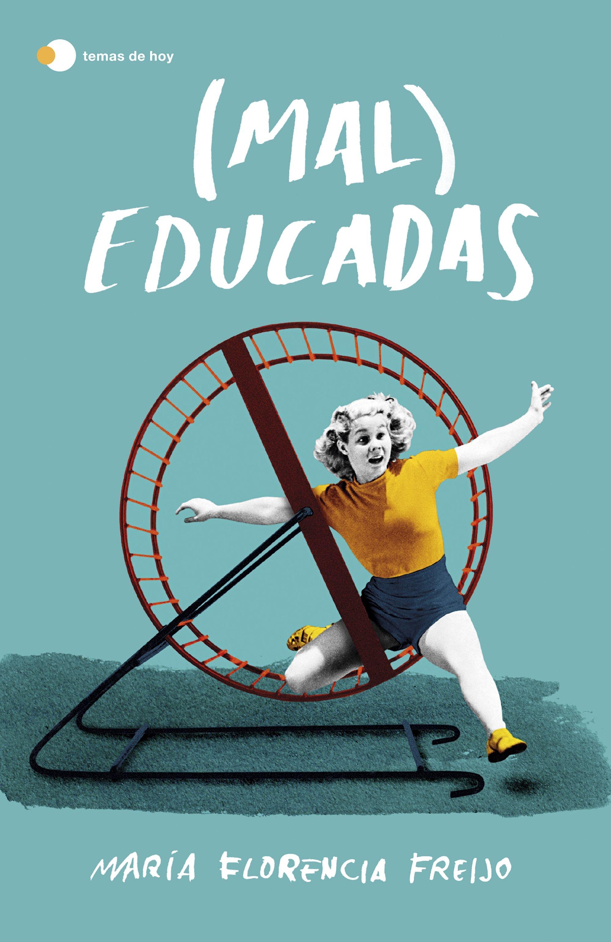 (Mal) Educadas