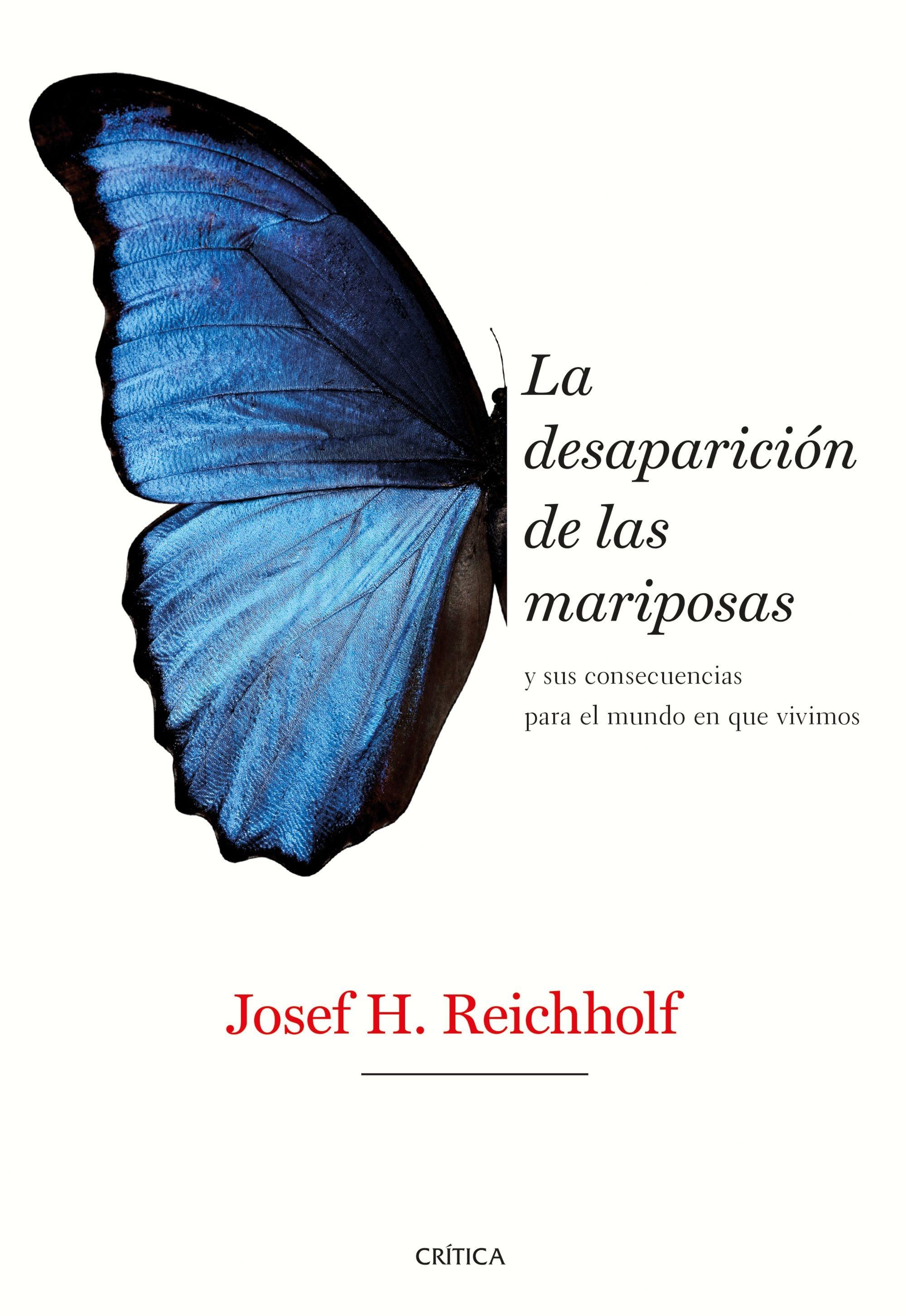 La Desaparición de las Mariposas "Y sus Consecuencias para el Mundo en que Vivimos"