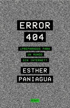 Error 404 "¿Preparados para un Mundo sin Internet?". 