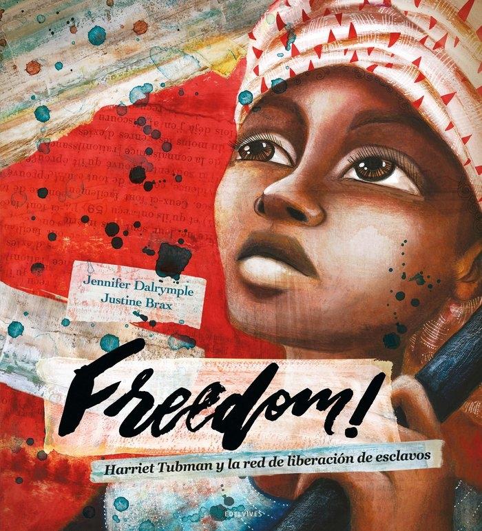 Freedom "Harriet Tubman y la Red". 