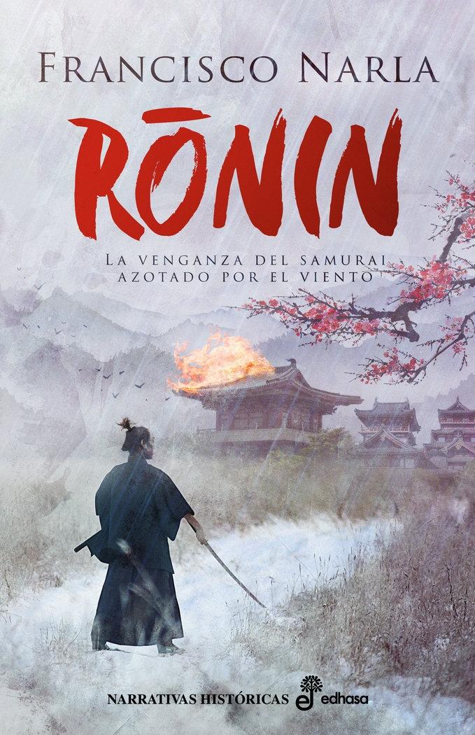 Ronin "La Venganza del Samurai Azotado por el Viento". 