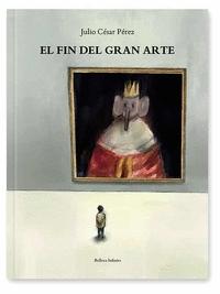 El Fin del Gran Arte. 