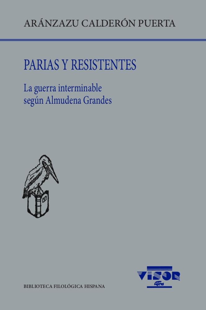 Parias y Resistentes "La Guerra Interminable según Almudena Grandes"