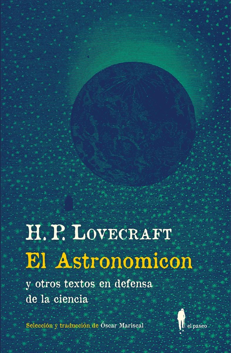 EL ASTRONOMICON (Y OTROS TEXTOS EN DEFENSA DE LA CIENCIA) "y otros textos en defensa de la ciencia". 