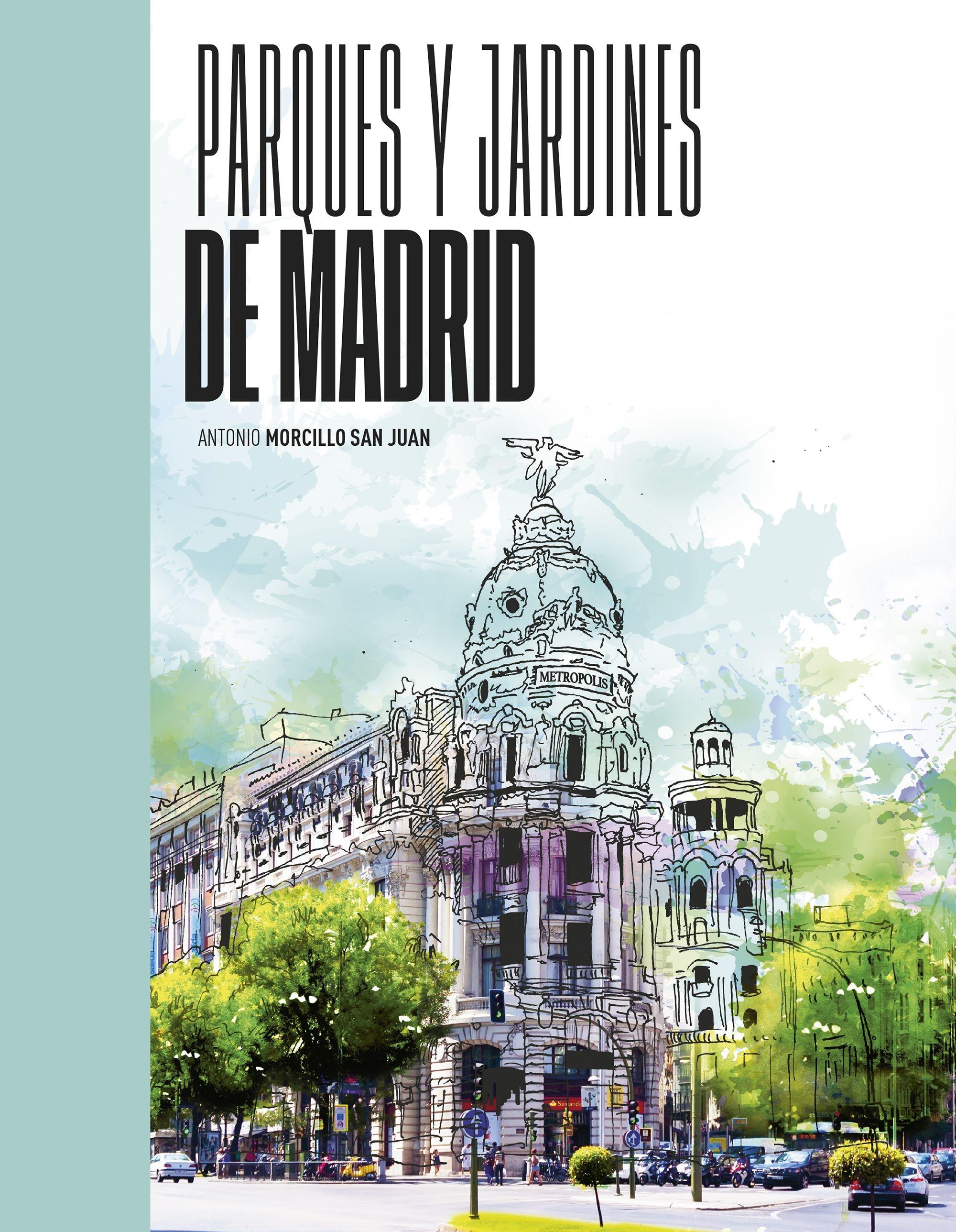Parques y jardines de Madrid. Parques y jardines de Madrid.