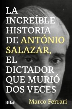 La Increíble Historia de António Salazar, el Dictador que Murió Dos Veces.. 