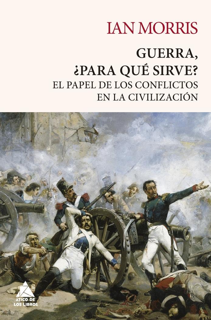 Guerra: ¿Para que Sirve?. 