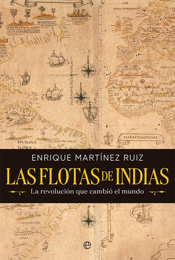 Las Flotas de Indias "La Revolución que Cambió el Mundo"