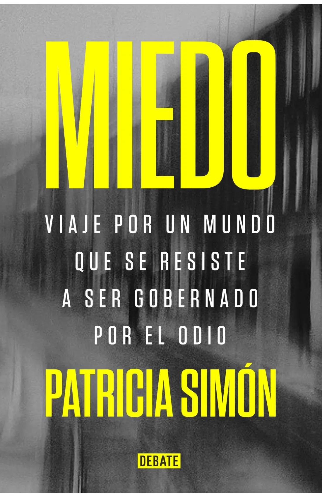 Miedo "Viaje por un Mundo que se Resiste a Ser Gobernado por el Odio". 