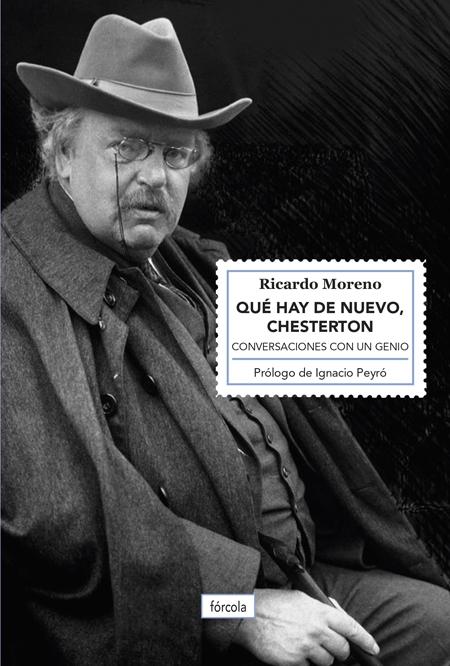 Qué Hay de Nuevo, Chesterton "Conversaciones con un Genio". 