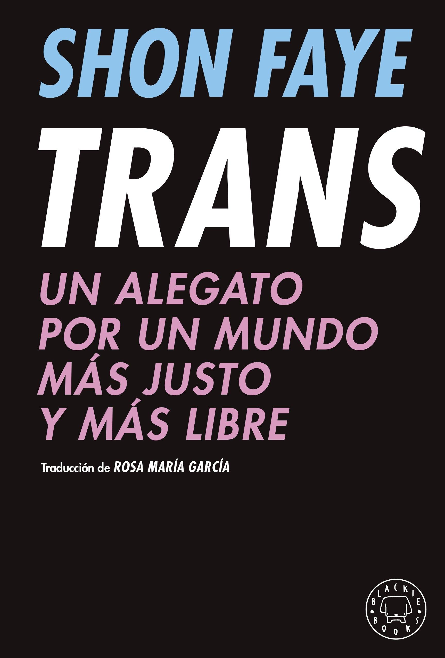 Trans "Un Alegato por un Mundo Más Justo y Más Libre". 