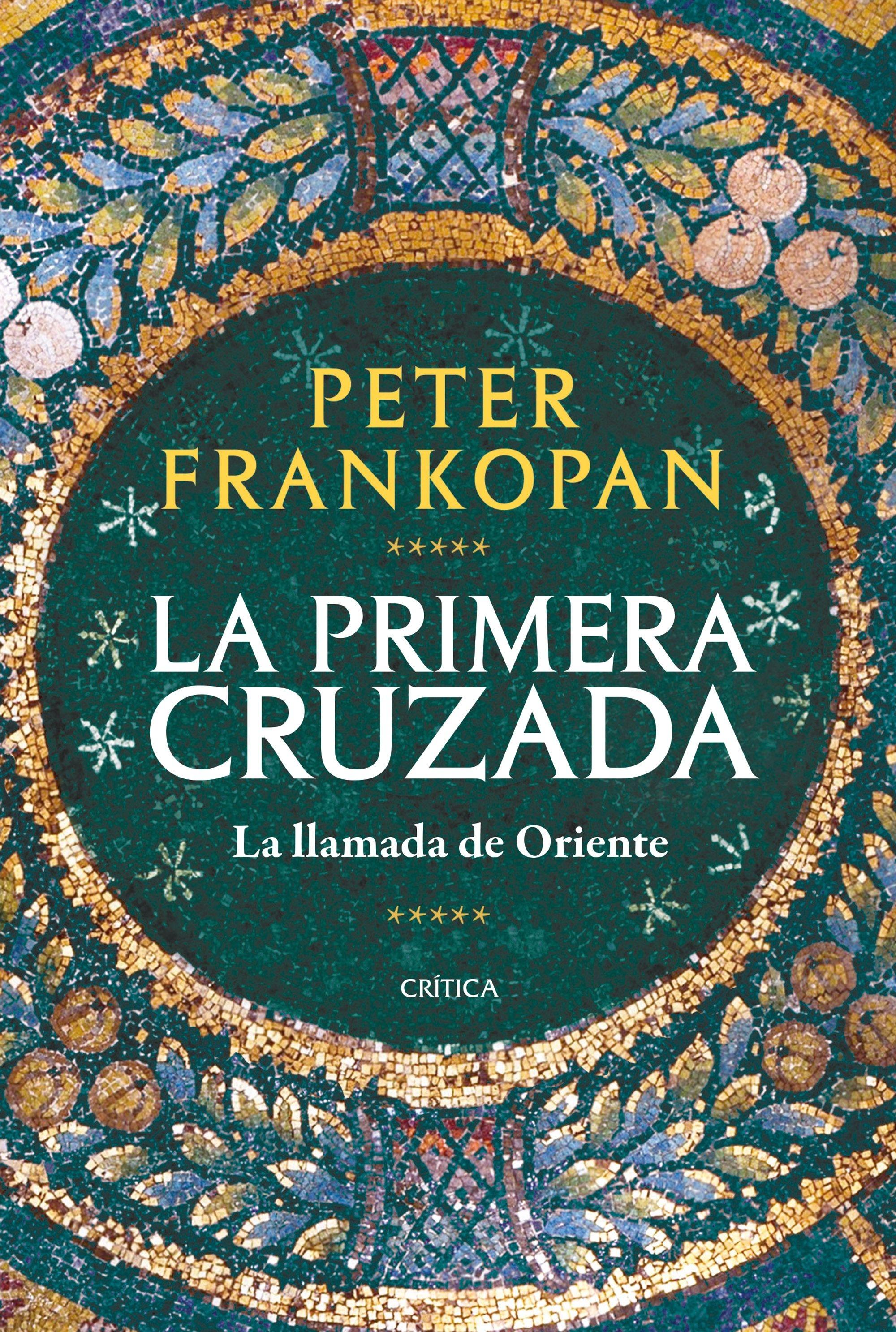 La Primera Cruzada "La Llamada de Oriente"