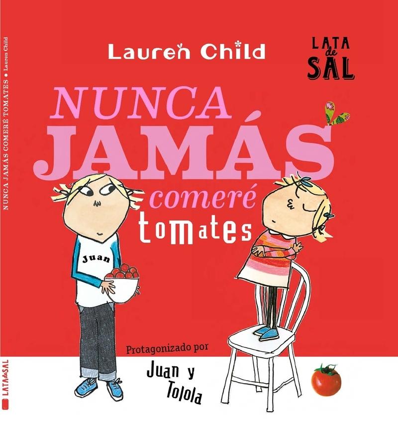 Nunca Jamás Comeré Tomates. 