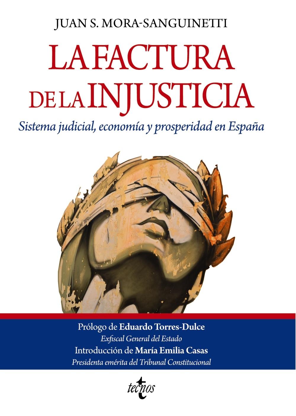 La Factura de la Injusticia "Sistema Judicial, Economía y Prosperidad en España". 