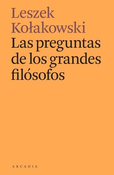 Las Preguntas de los Grandes Filósofos. 