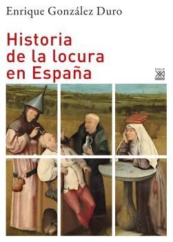 Historia de la Locura en España. 