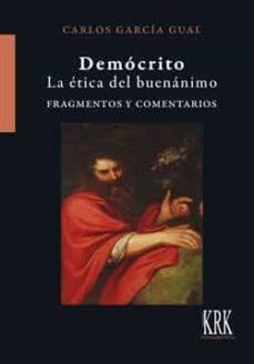 Democrito la Etica del Buenanimo Fragmentos y Comentarios