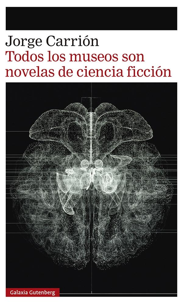 Todos los Museos Son Novelas de Ciencia Ficción. 