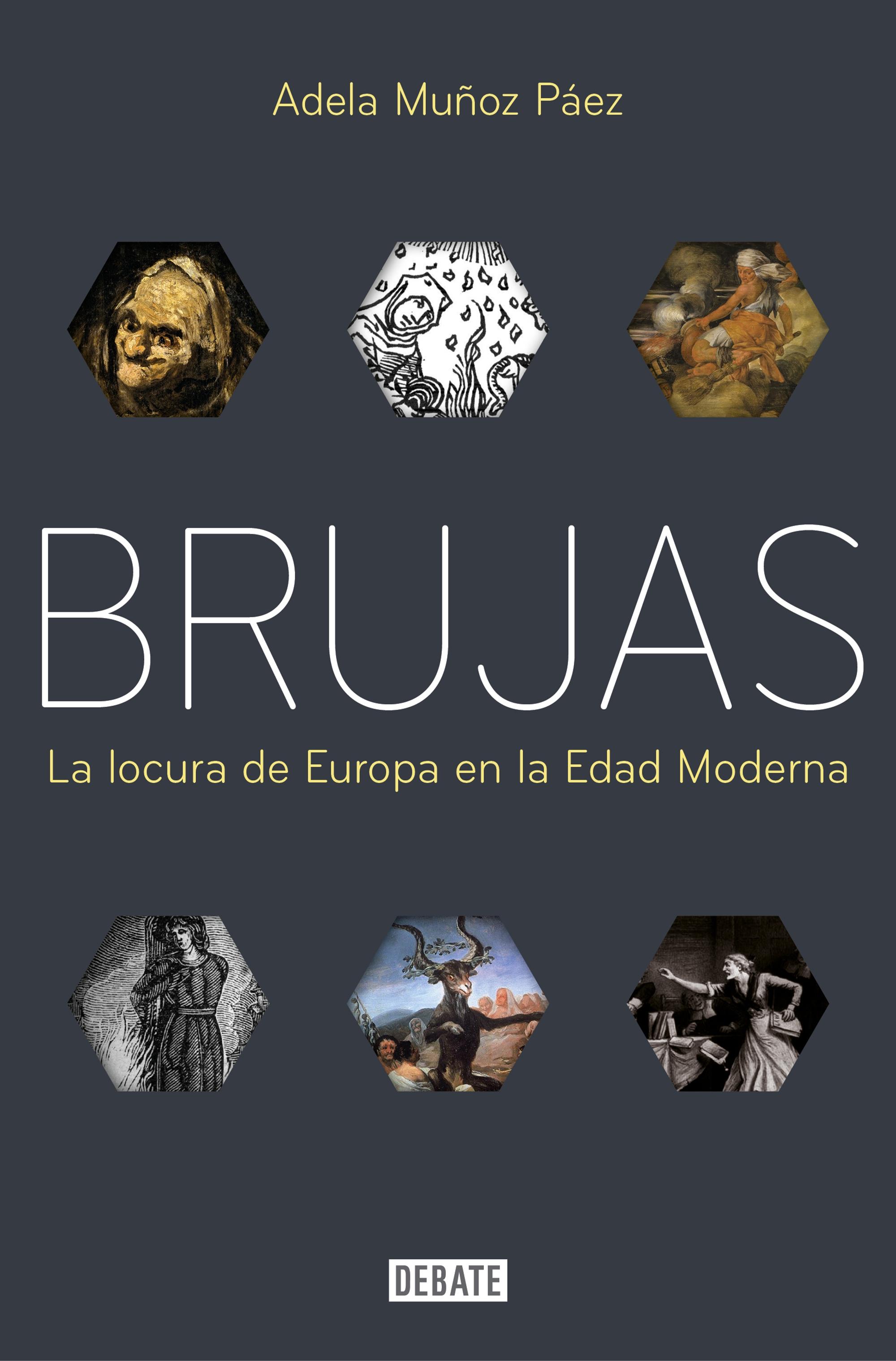 Brujas "La Locura de Europa en la Edad Moderna". 