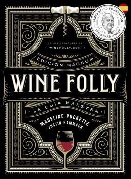 Wine Folly: Edición Magnum "La guía maestra del vino (ESP)"