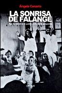 SONRISA DE FALANGE, LA. AUXILIO SOCIAL EN LA GUERRA CIVIL Y EN LA POSGUERRA