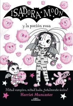 Isadora Moon y la Poción Rosa (Isadora Moon 15)