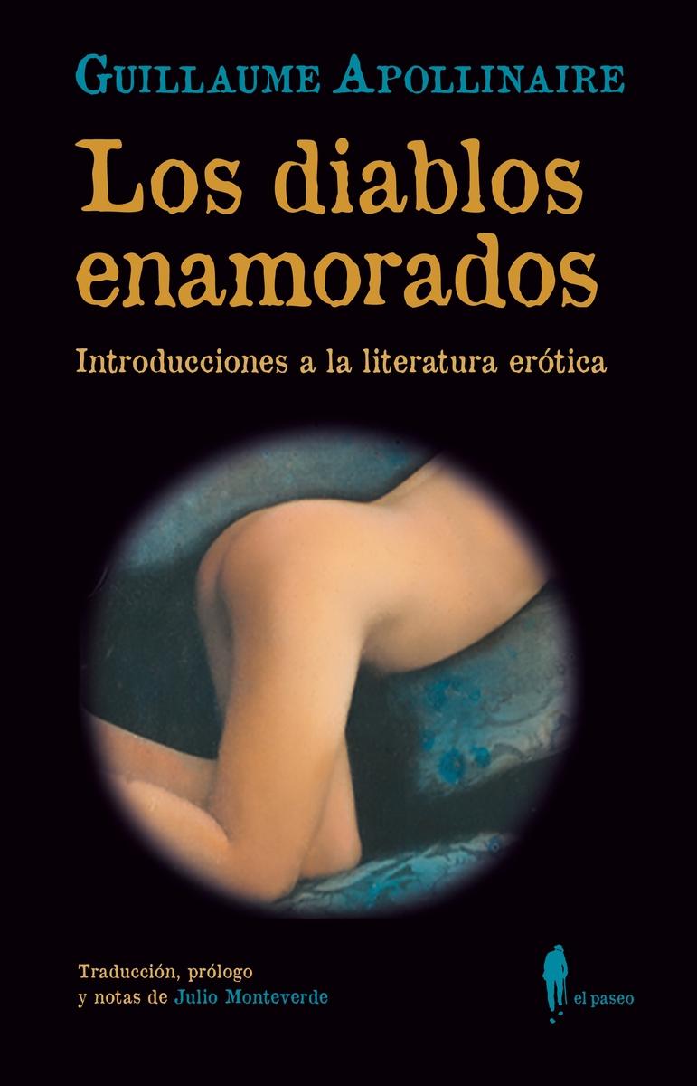 Los Diablos Enamorados. Introducciones a la Literatura Erótica