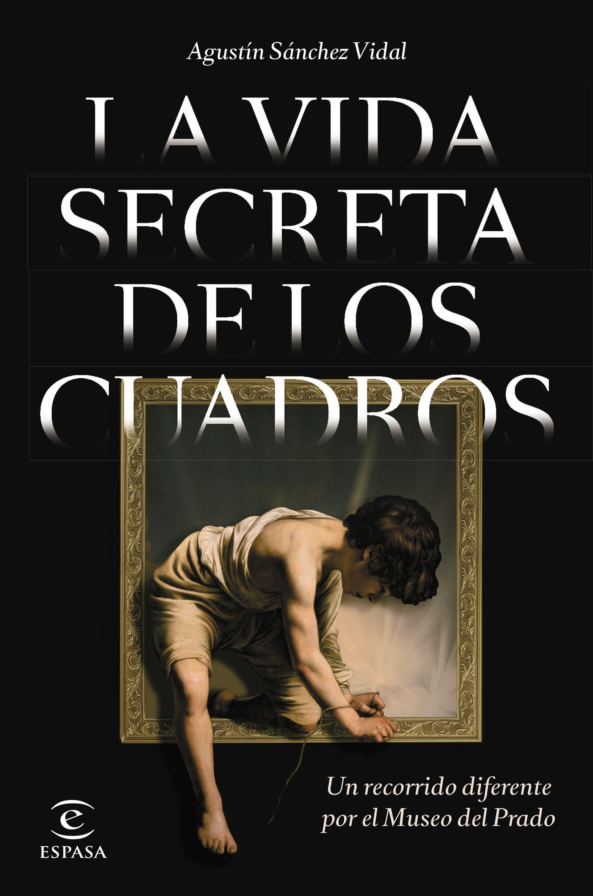 La Vida Secreta de los Cuadros "Un Recorrido Diferente por el Museo del Prado". 