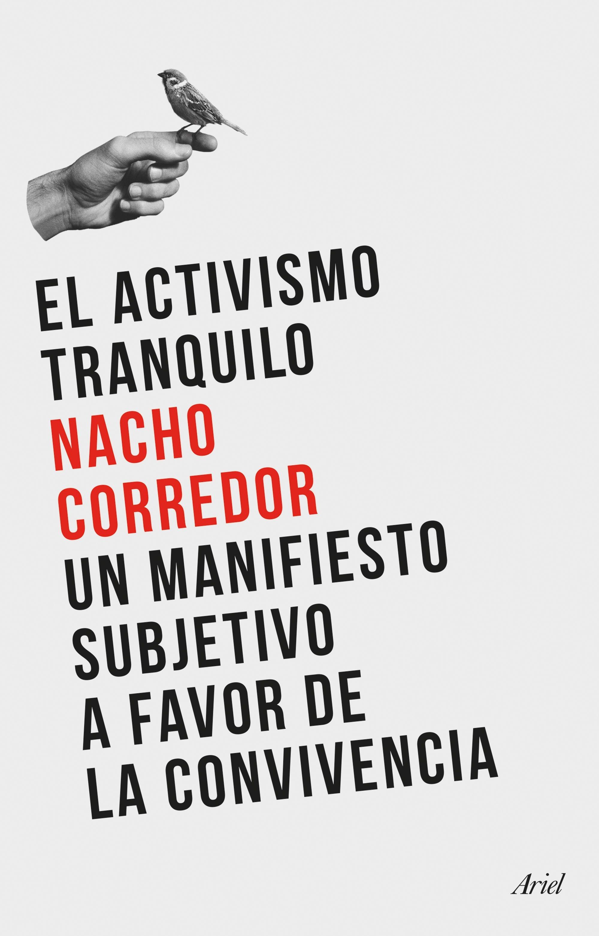 El Activismo Tranquilo "Un Manifiesto Subjetivo a Favor de la Convivencia"