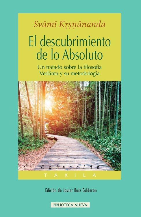 Descubrimiento de lo Absoluto, El "Un Tratado sobre la Filosofía Vedanta y su Metodología". 