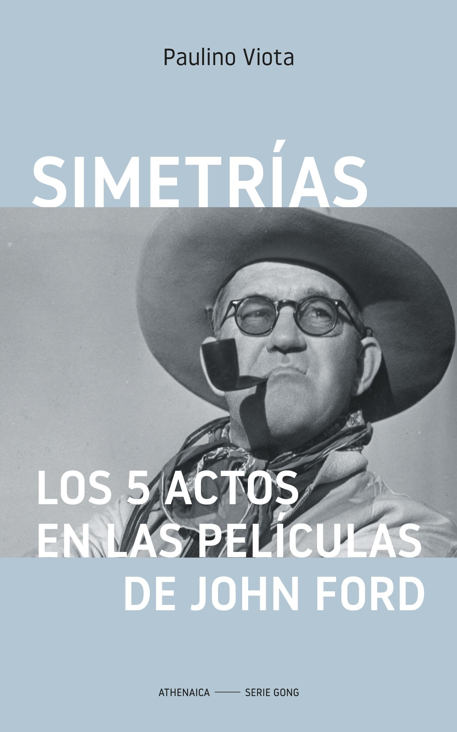 Simetrías. los 5 Actos en las Películas de  John Ford. 