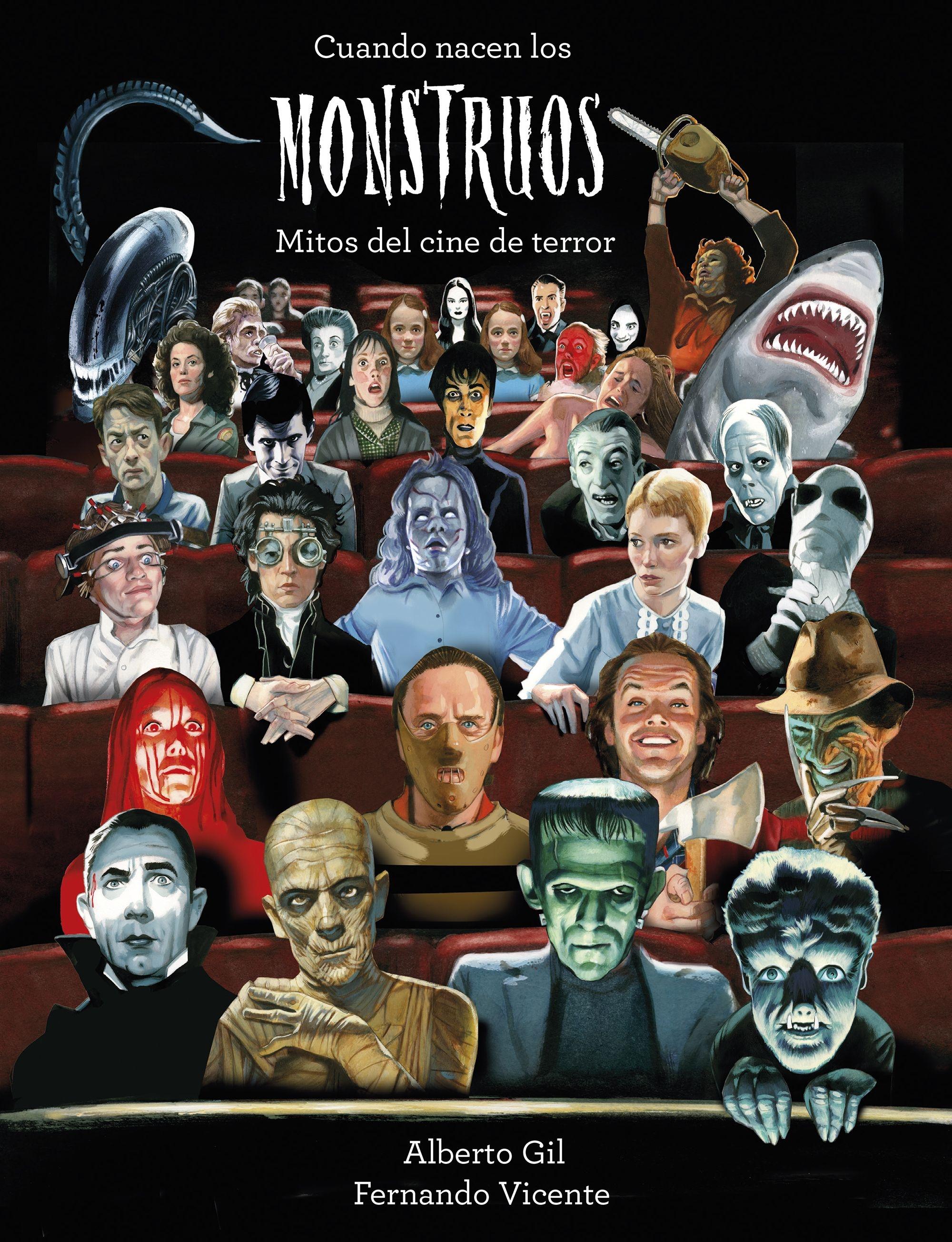 Cuando nacen los monstruos "Mitos del cine de terror"