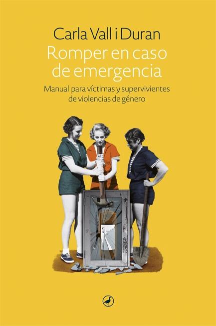 Romper en Caso de Emergencia "Manual para Víctimas y Supervivientes de Violencias de Género". 