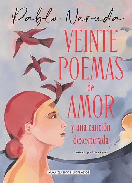 Veinte Poemas de Amor y una Canción Desesperada. 