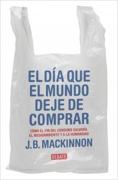 El Día que el Mundo Deje de Comprar