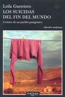 Los suicidas del fin del mundo "Crónica de un pueblo patagónico"