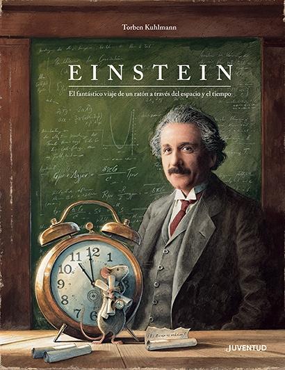 Einstein "El Fantástico Viaje de un Ratón a Través del Espacio y del Tiempo". 