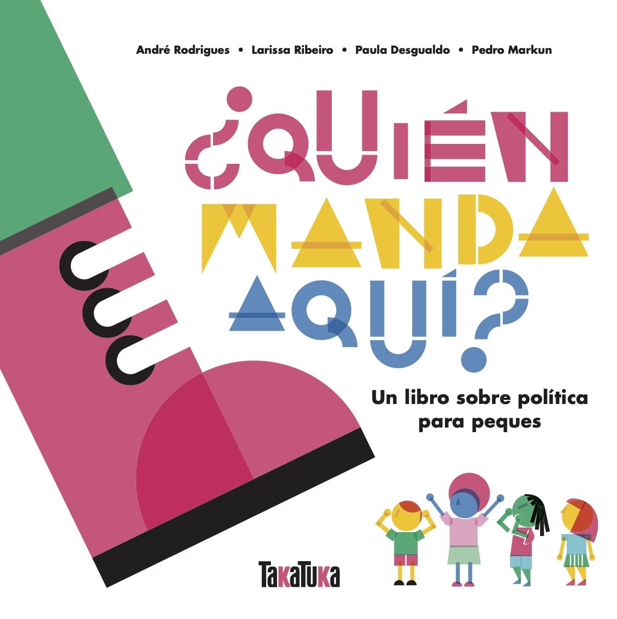 ¿Quién Manda Aquí? "Un Libro sobre Política para Peques"