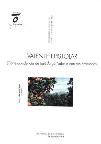 Valente Epistolar "Correspondencia de Jose Angel con sus Amistades"