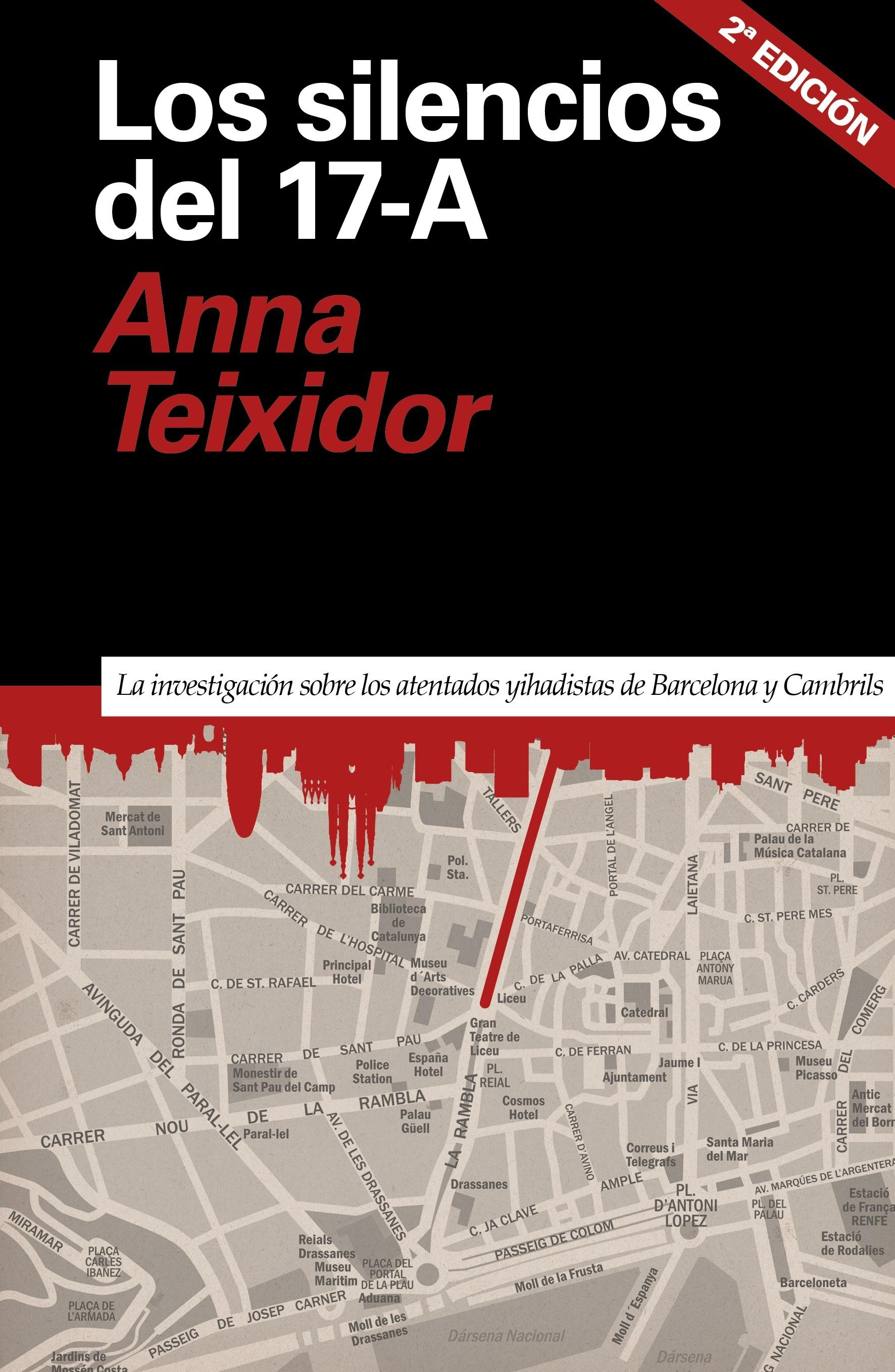 Los Silencios del 17-A "La Investigación sobre los Atentados Yihadistas de Barcelona y Cambrils". 