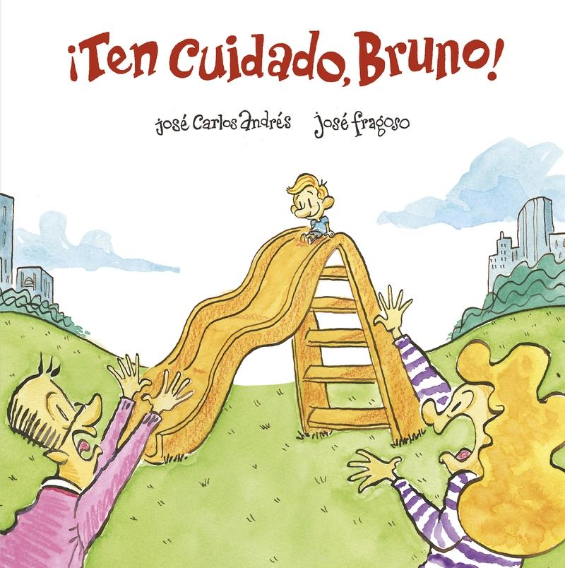 ¡Ten Cuidado, Bruno!. 