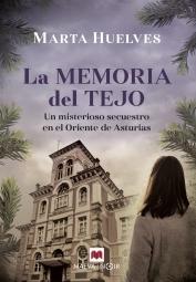 La Memoria del Tejo "Un Misterioso Secuestro en el Oriente de Asturias". 