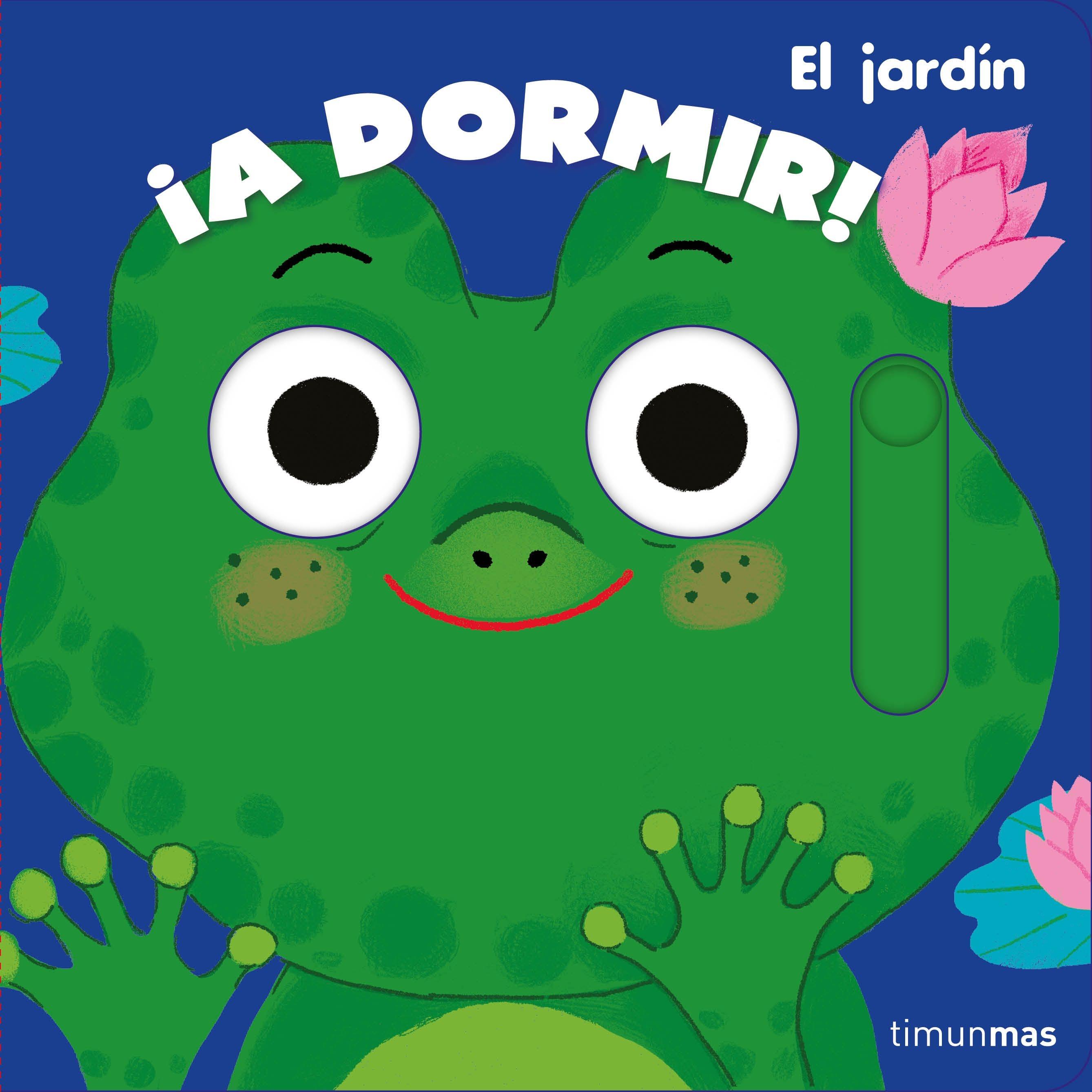 ¡A Dormir! el Jardín. 